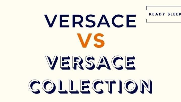 Versace Vs Versace Collection: Key Differences Explained