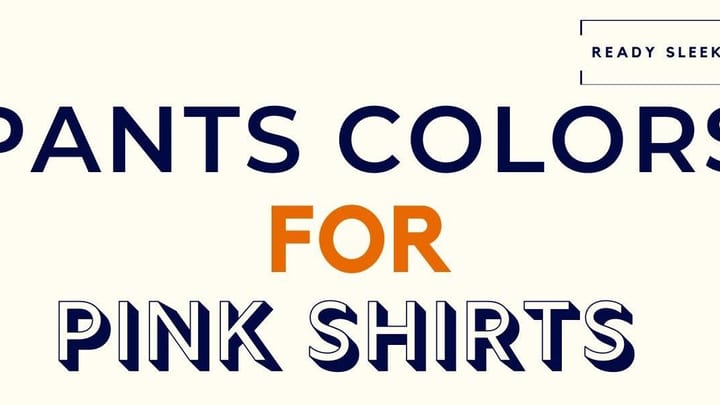 Pants Colors For Pink Shirts Featured Image