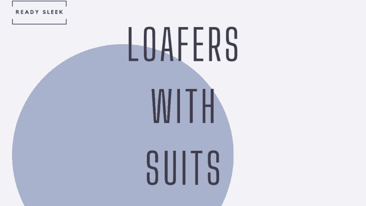 Can You Wear Loafers With a Suit? Yes — Here’s How [2026]
